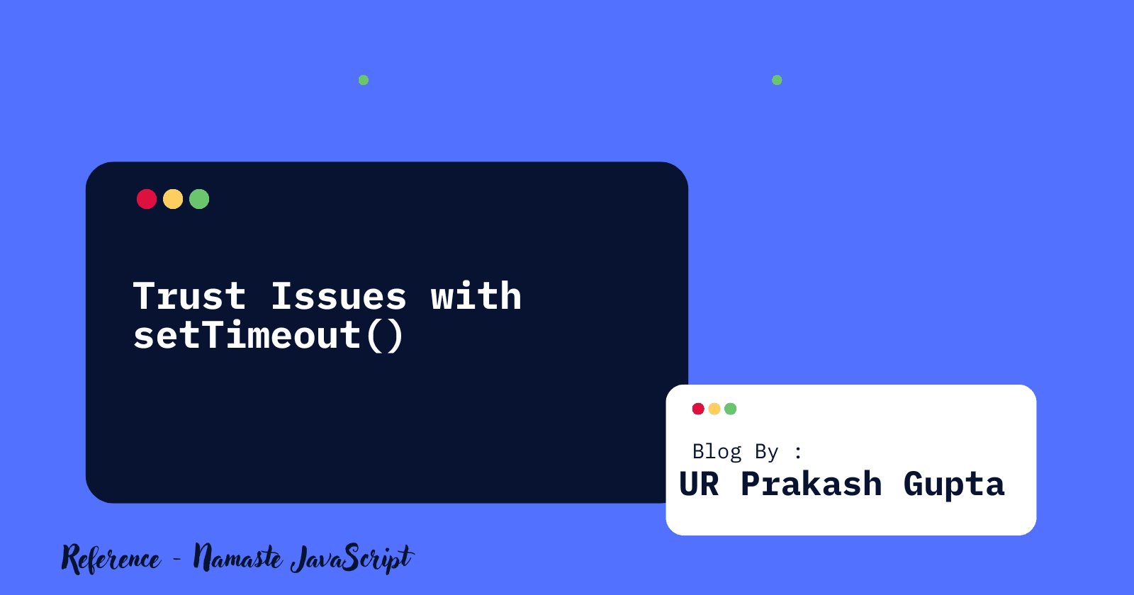 Trust Issues with setTimeout()
