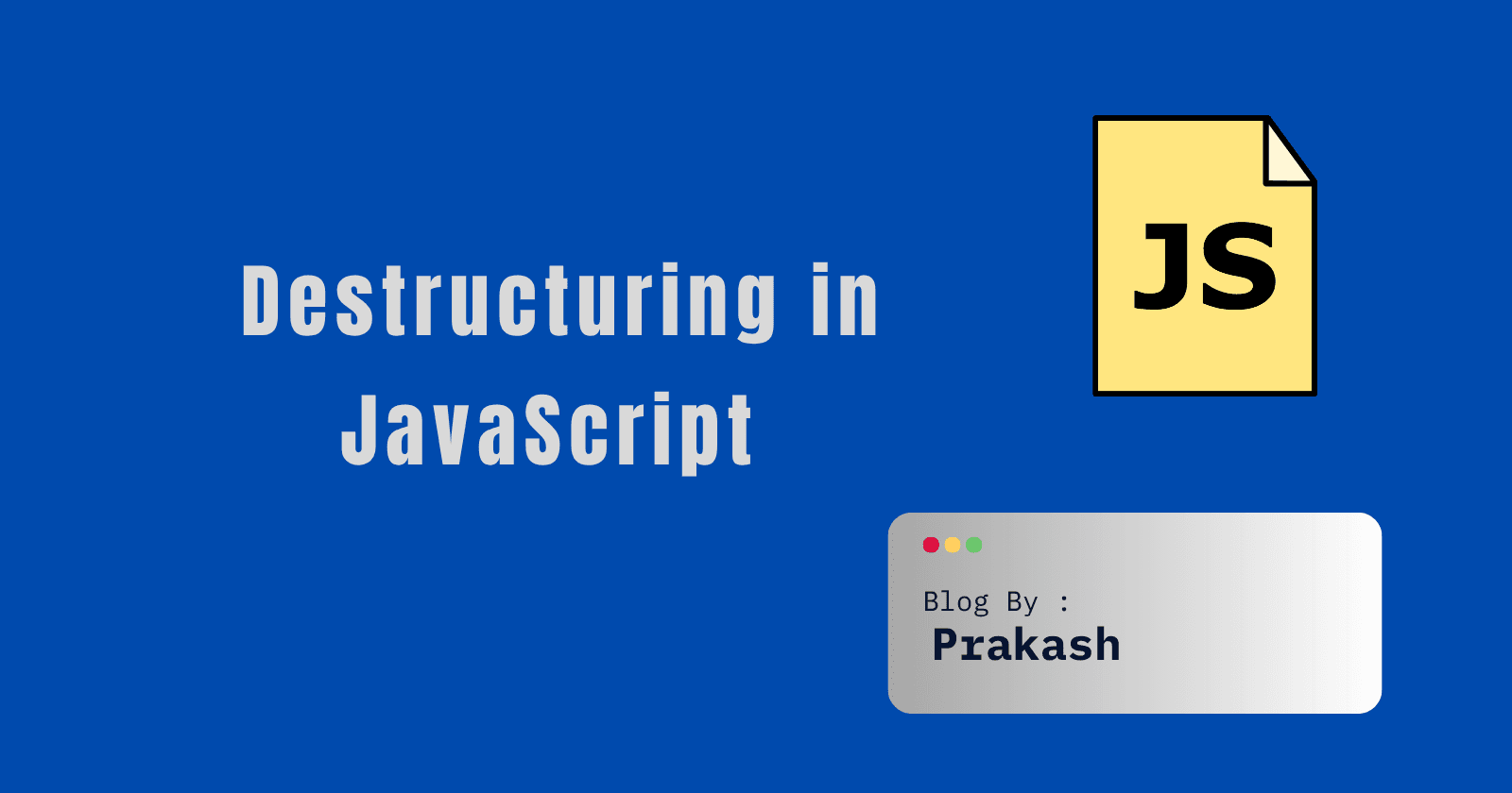 Destructuring in JavaScript