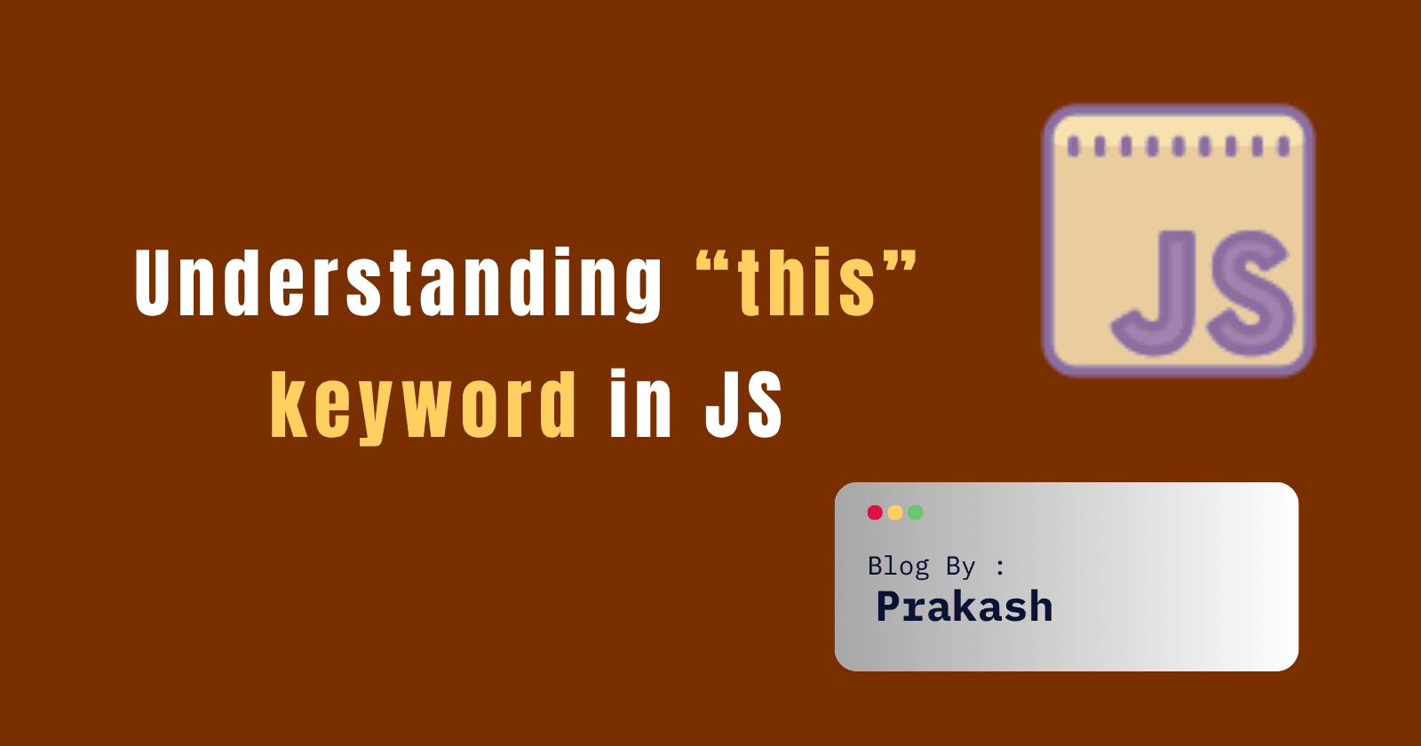 Understanding the this Keyword in JavaScript