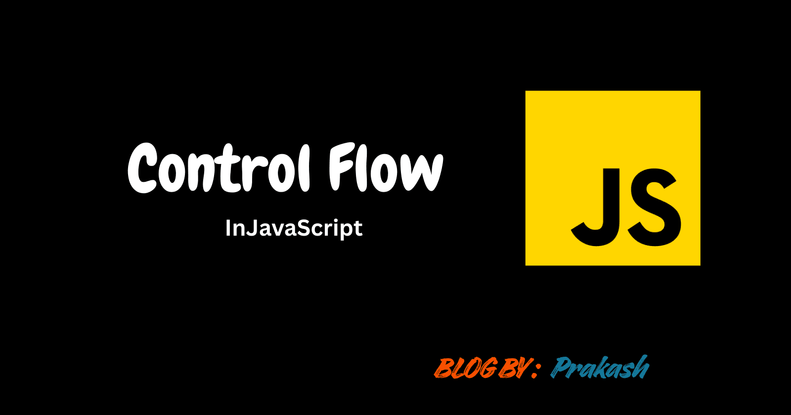 Control Flow in Programming (JavaScript)